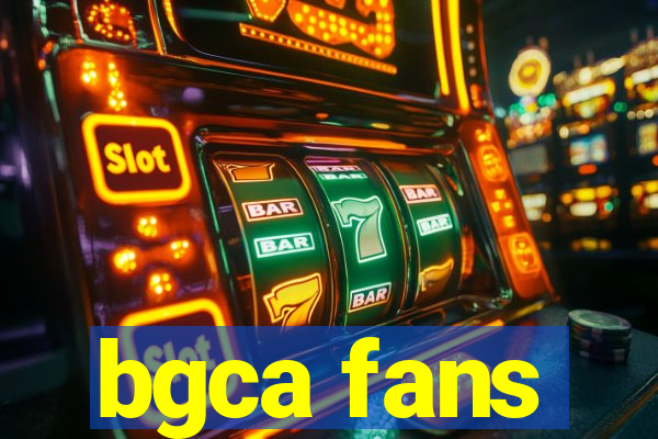 bgca fans