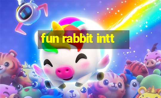 fun rabbit intt