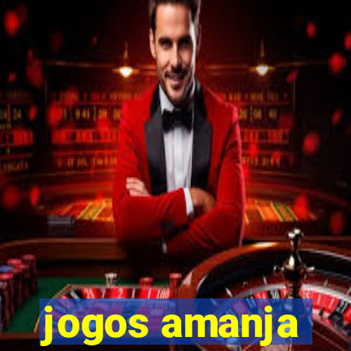 jogos amanja