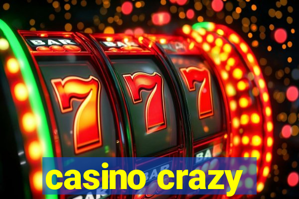 casino crazy