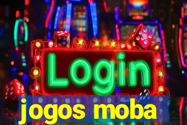 jogos moba