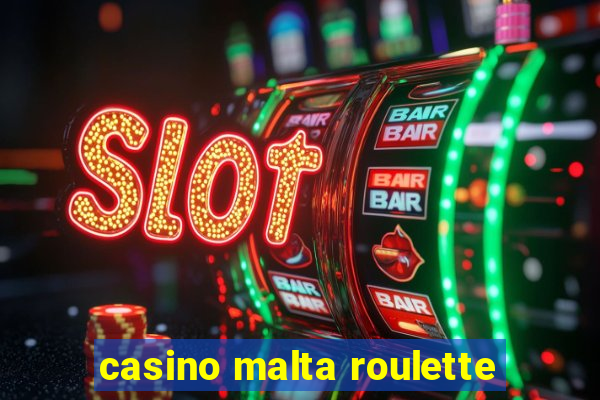 casino malta roulette