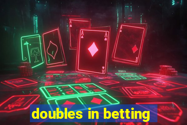 doubles in betting