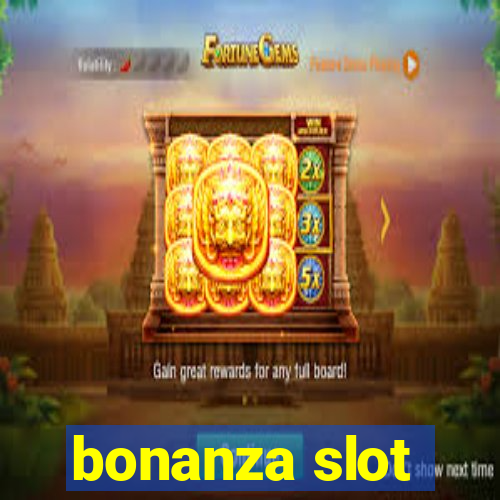 bonanza slot