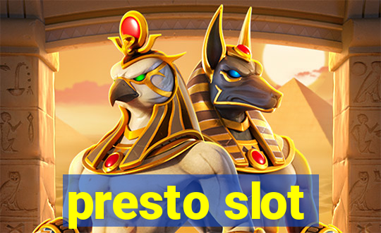 presto slot