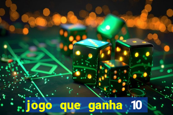 jogo que ganha 10 reais ao se cadastrar