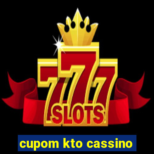 cupom kto cassino