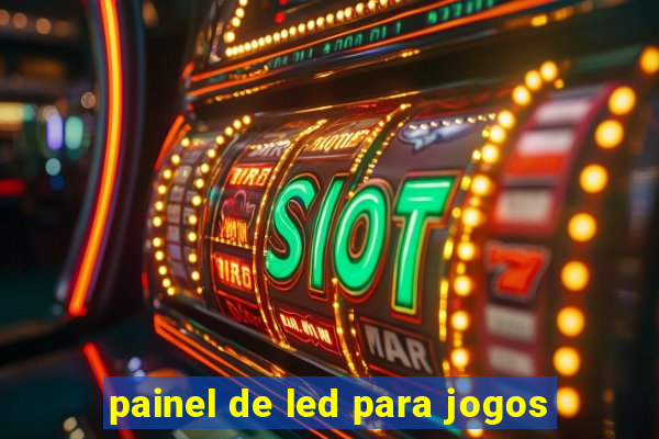 painel de led para jogos