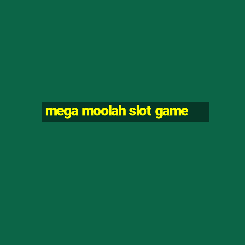 mega moolah slot game