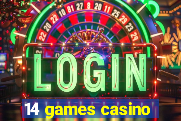 14 games casino