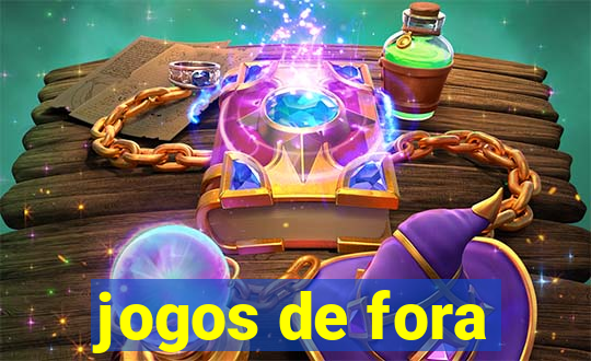 jogos de fora