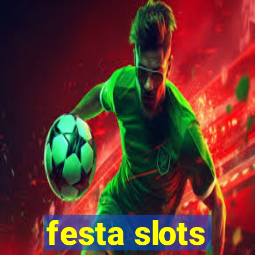 festa slots