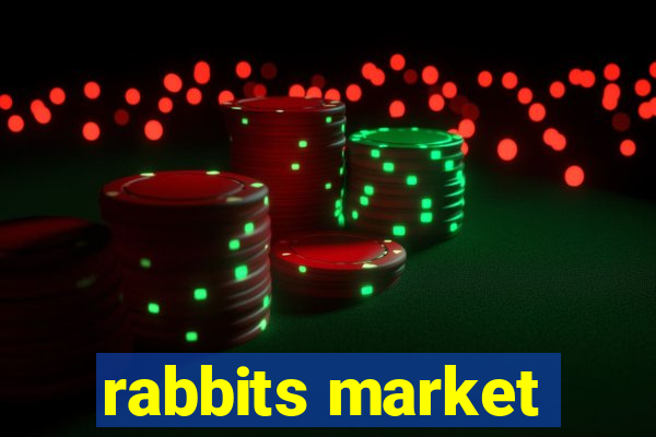 rabbits market