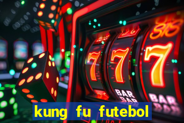 kung fu futebol clube assistir