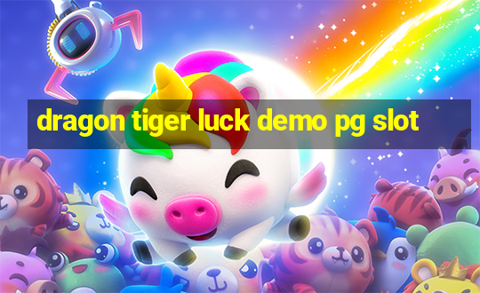 dragon tiger luck demo pg slot