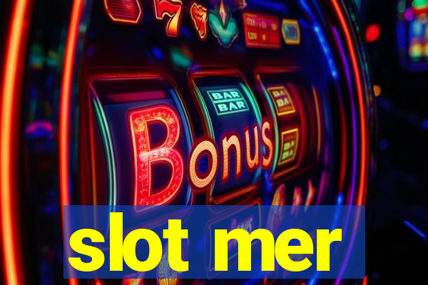 slot mer