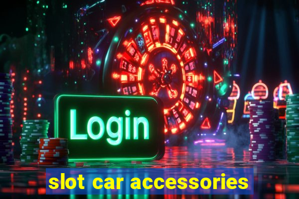 slot car accessories