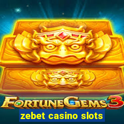 zebet casino slots