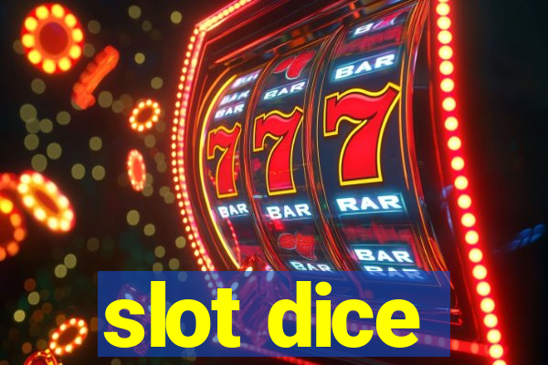 slot dice