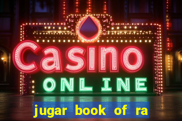 jugar book of ra delux slot