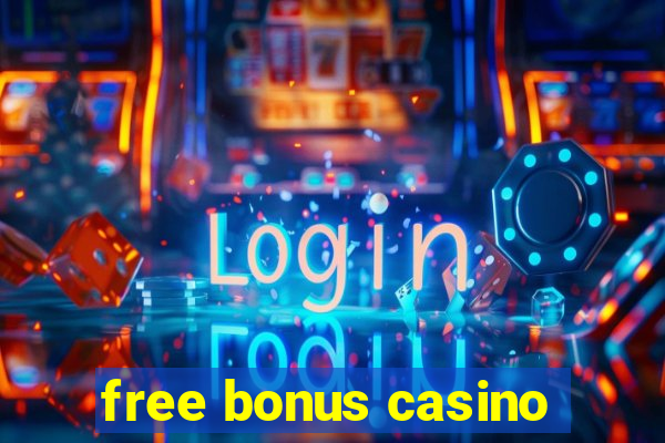 free bonus casino