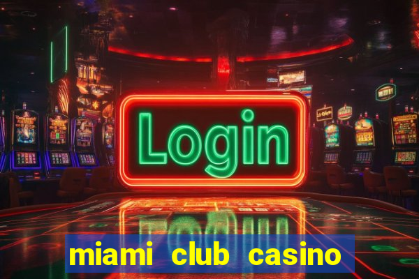 miami club casino $15 no deposit