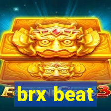 brx beat