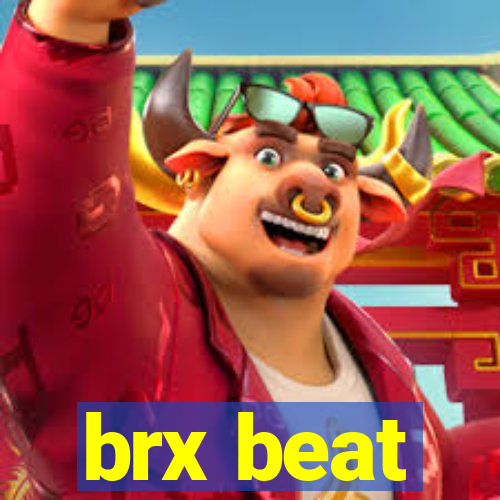 brx beat