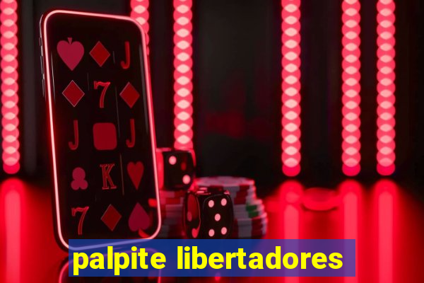 palpite libertadores