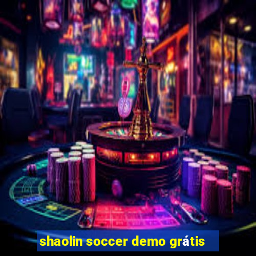 shaolin soccer demo grátis