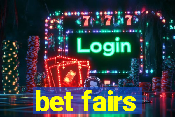 bet fairs