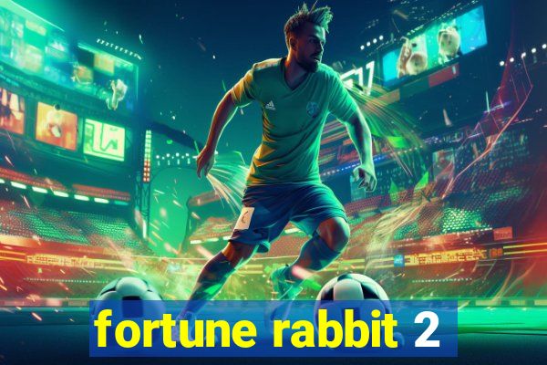 fortune rabbit 2