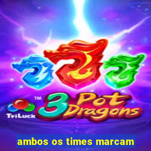 ambos os times marcam