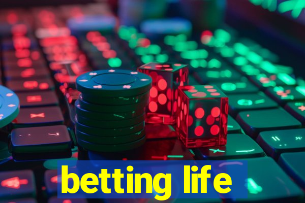 betting life