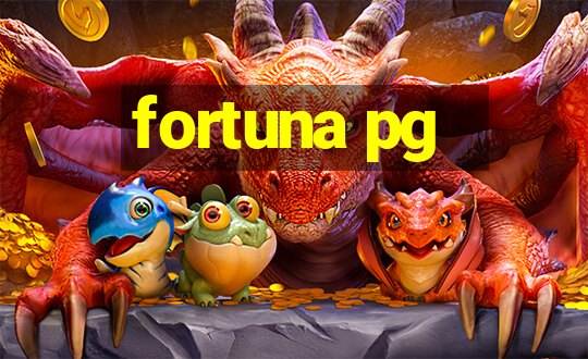 fortuna pg