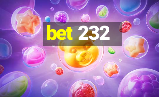 bet 232