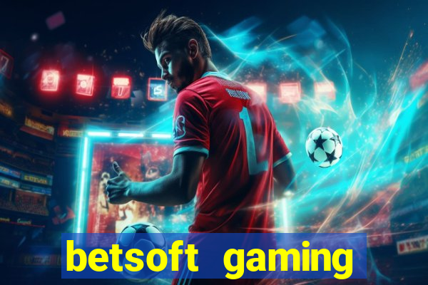 betsoft gaming online casinos