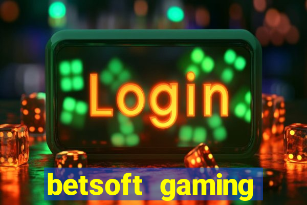 betsoft gaming online casinos