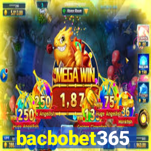 bacbobet365