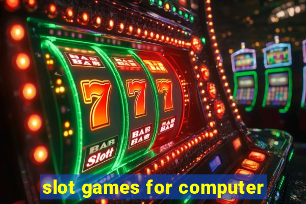 slot games for computer