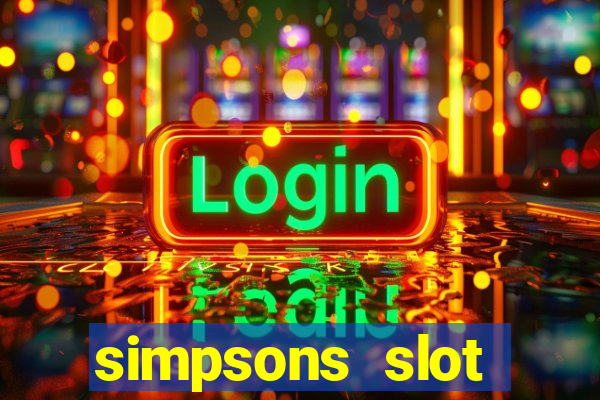 simpsons slot machine locations