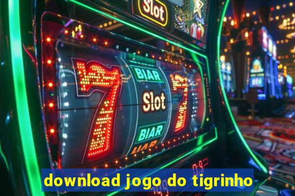 download jogo do tigrinho