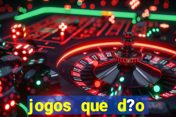 jogos que d?o dinheiro de vdd