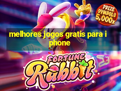 melhores jogos gratis para iphone