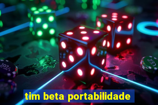 tim beta portabilidade