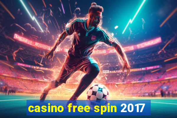 casino free spin 2017