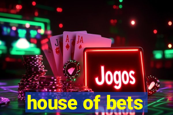 house of bets