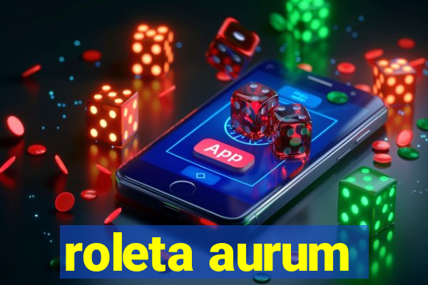 roleta aurum