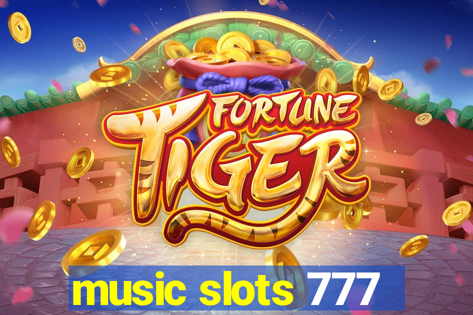 music slots 777