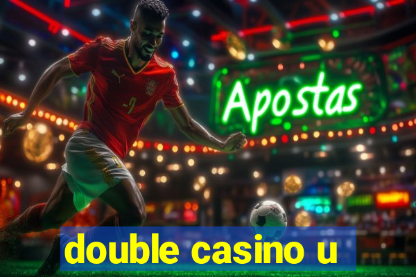 double casino u